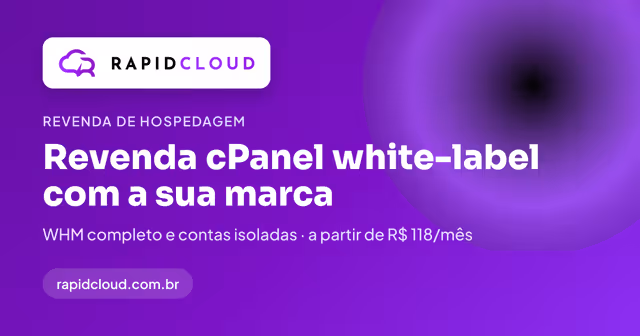 RapidCloud Revenda de Hospedagem — Revenda cPanel white-label a partir de R$ 118/mês